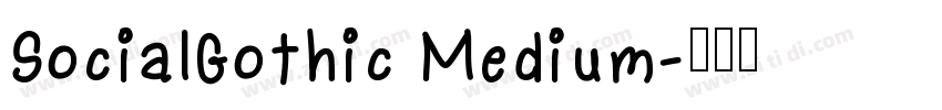 SocialGothic Medium字体转换